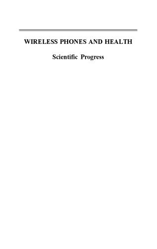 Wireless Phones and Health: Scientific Progress
