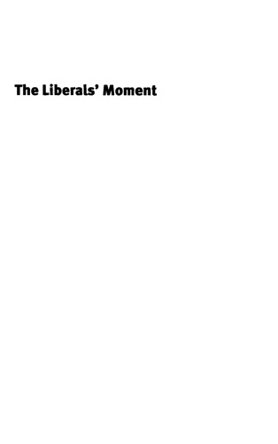 The Liberals' Moment: The McGovern Insurgency and the Identity Crisis of the Democratic Party