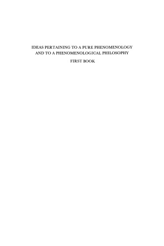Ideas Pertaining to a Pure Phenomenology and to a Phenomenological Philosophy: First Book: General Introduction to a Pure Phenomenology