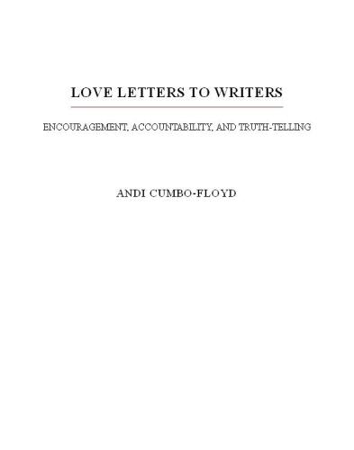 Love Letters to Writers: Encouragement, Accountability, and Truth-Telling