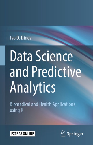 Data science and predictive analytics: biomedical and health applications using R