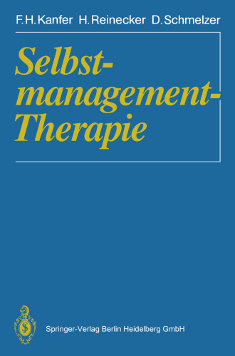 Selbstmanagement-Therapie: Ein Lehrbuch für die klinische Praxis