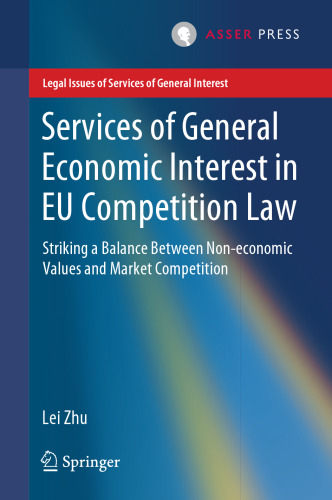 Services of General Economic Interest in EU Competition Law: Striking a Balance Between Non-economic Values and Market Competition