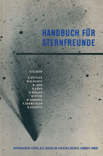 Handbuch für Sternfreunde: Wegweiser für die Praktische Astronomische Arbeit