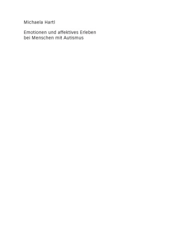 Emotionen und affektives Erleben bei Menschen mit Autismus: Eine Untersuchung unter analytischer Betrachtung autobiographischer Texte