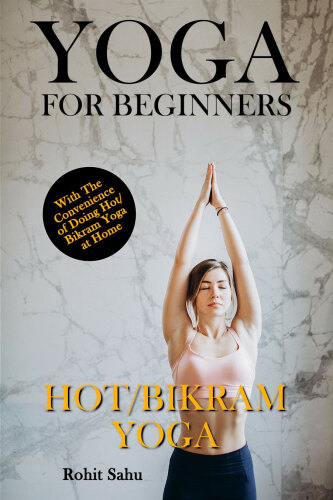 Йога за начинаещи Гореща бикрам йога