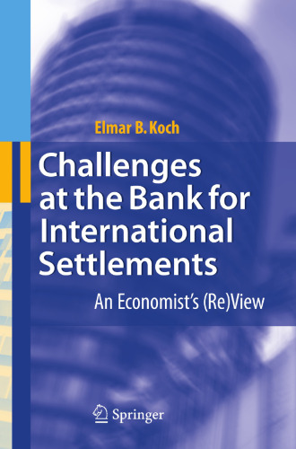 Challenges at the Bank for International Settlements: An Economist's (Re)View