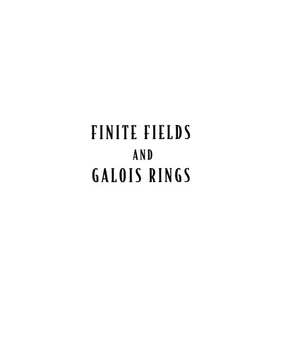 Finite Fields and Galois Rings