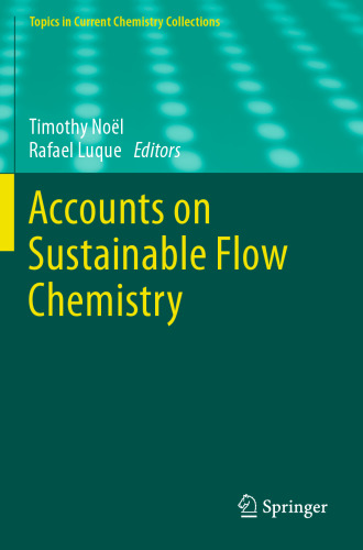 Accounts on Sustainable Flow Chemistry