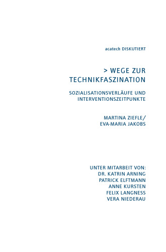Wege Zur Technikfaszination: Sozialisationsverläufe und Interventionszeitpunkte