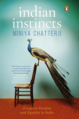 Indian Instincts:: Essays on Freedom and Equality in India